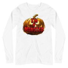 Load image into Gallery viewer, I&#39;m  A Monster Unisex Long Sleeve Tee
