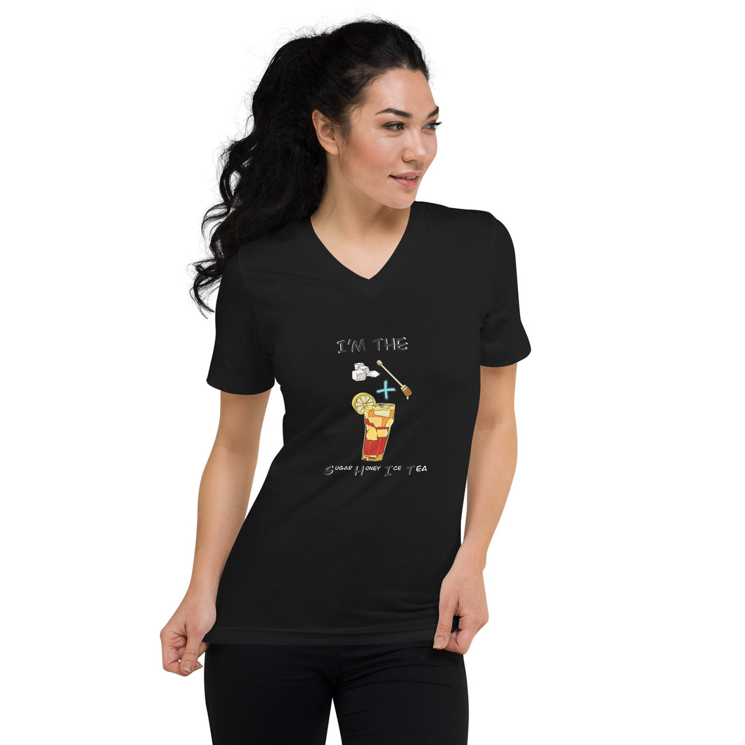 I'm the Sugar Honey Ice Tea Unisex Short Sleeve V-Neck T-Shirt